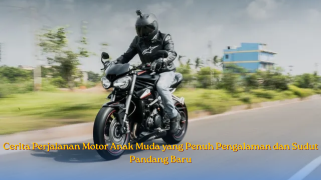 Cerita Perjalanan Motor